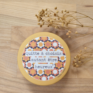 Miroir "Quitte à choisir autant être heureux"