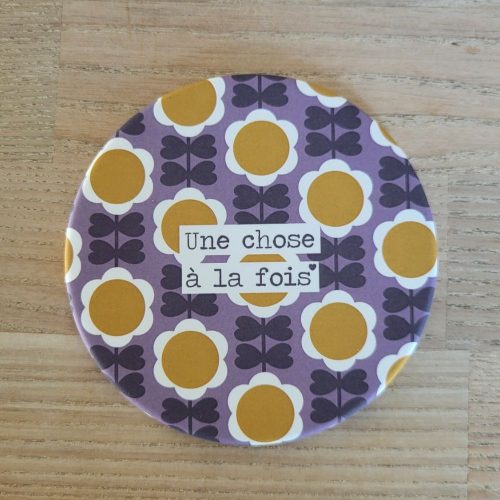 Sous-verre "Une chose à la fois"